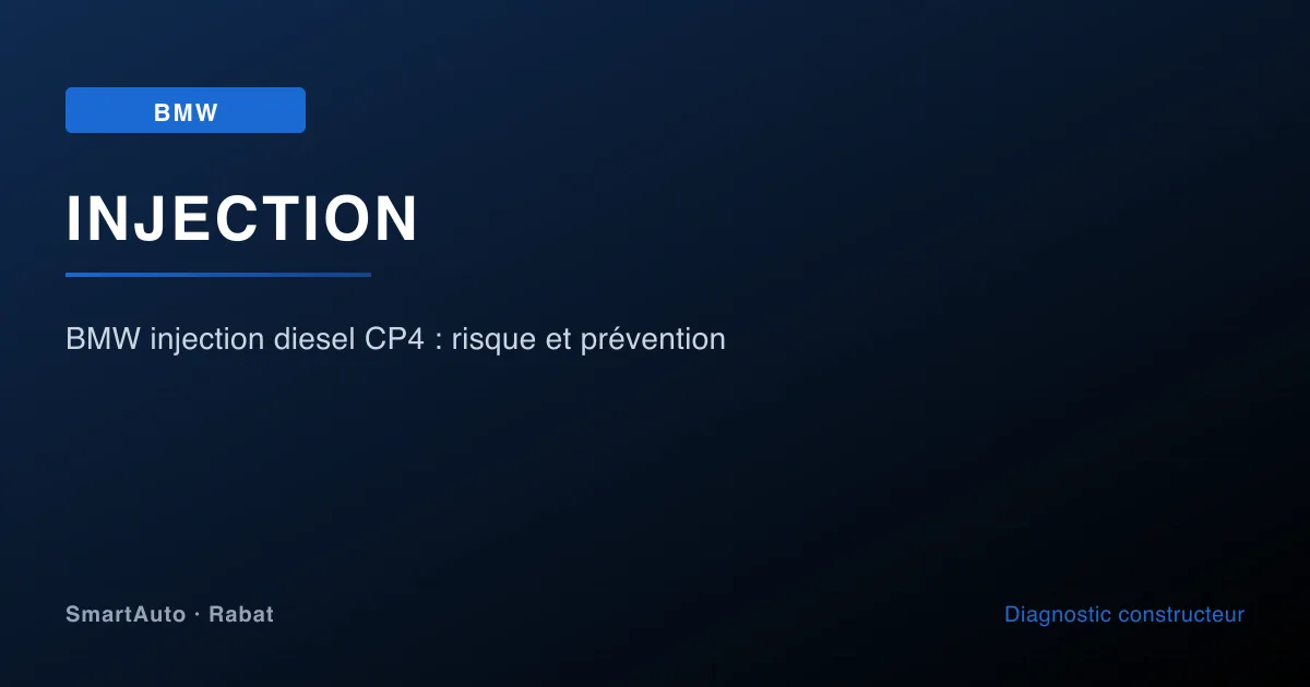 Photo intervention BMW chez SmartAuto Rabat — bmw injection diesel cp4 : risque et prévention