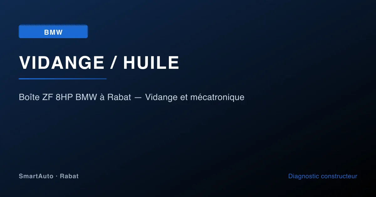 Boîte ZF 8HP en vidange à l'atelier SmartAuto Rabat