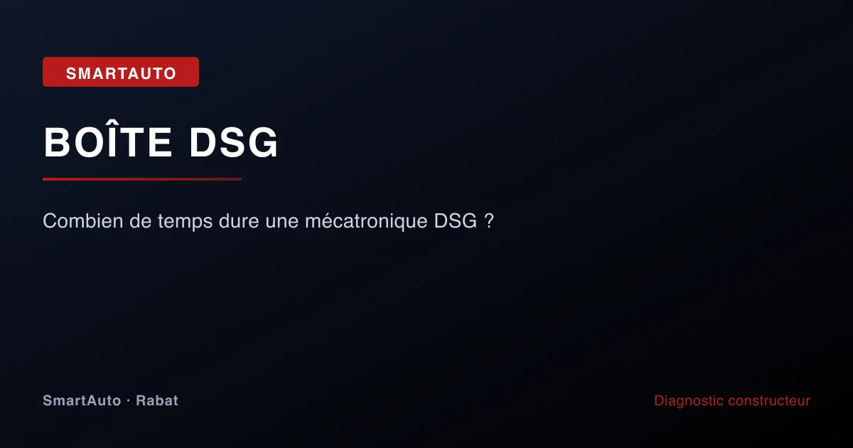 Combien de temps dure une mécatronique DSG ?