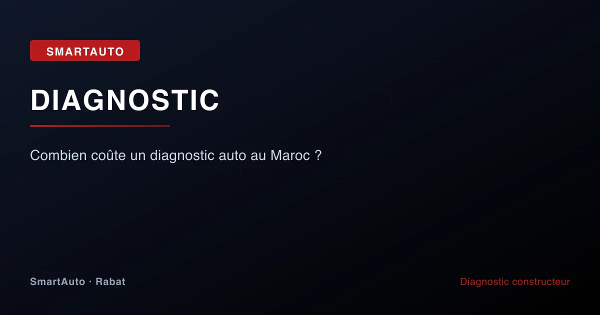 Illustration article : combien coûte un diagnostic auto au maroc ? — SmartAuto Rabat