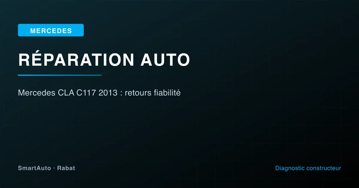 Diagnostic Mercedes 2012+ à Rabat par SmartAuto — atelier Agdal