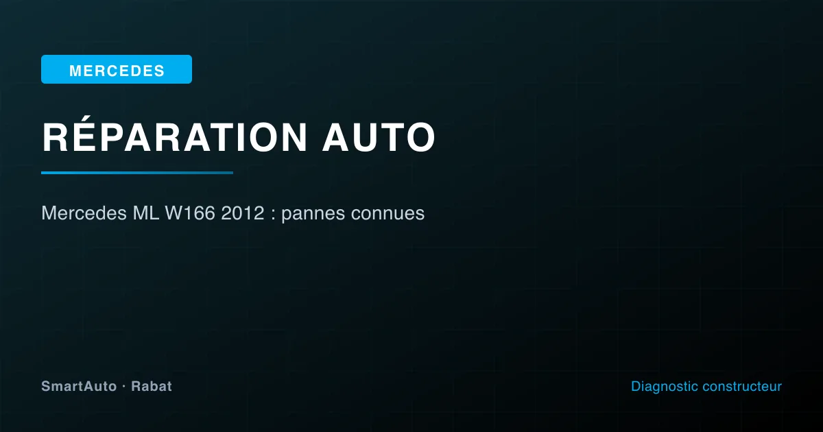 Diagnostic Mercedes 2012+ à Rabat par SmartAuto — atelier Agdal