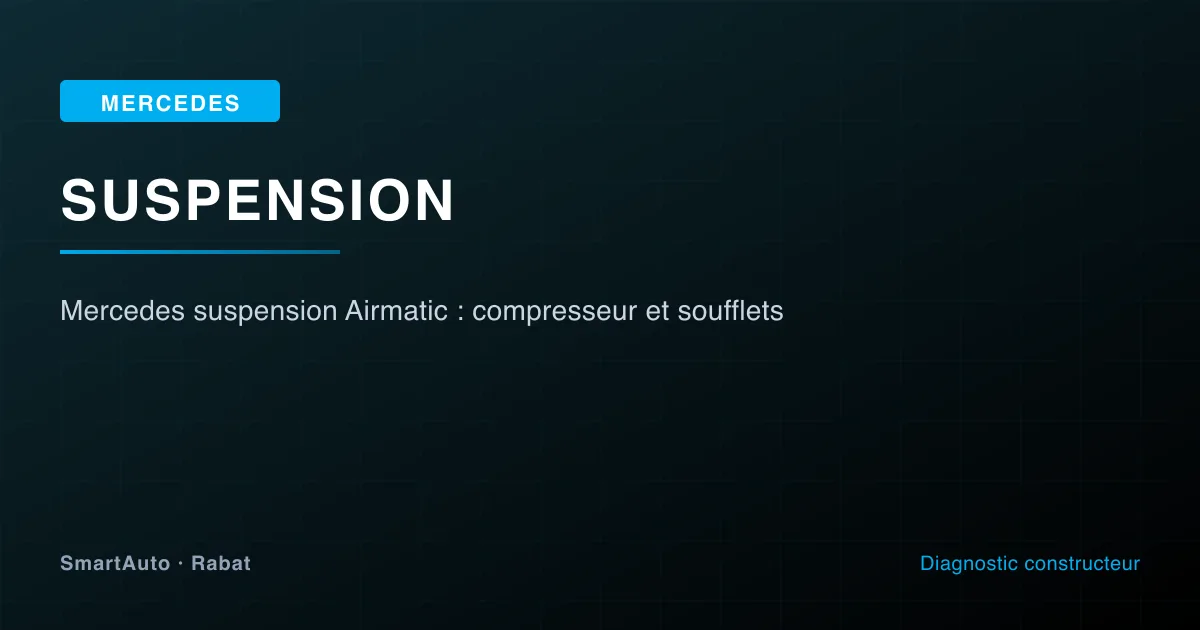 Photo intervention Mercedes chez SmartAuto Rabat — mercedes suspension airmatic : compresseur et soufflets