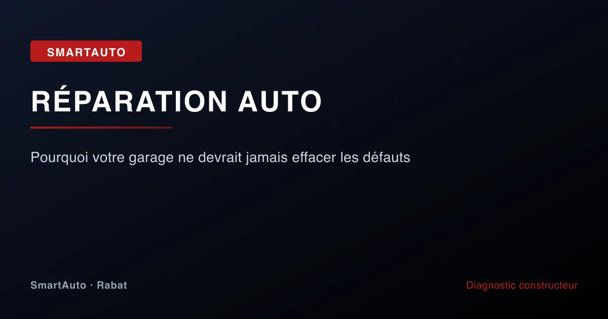 Pourquoi votre garage ne devrait jamais effacer les défauts