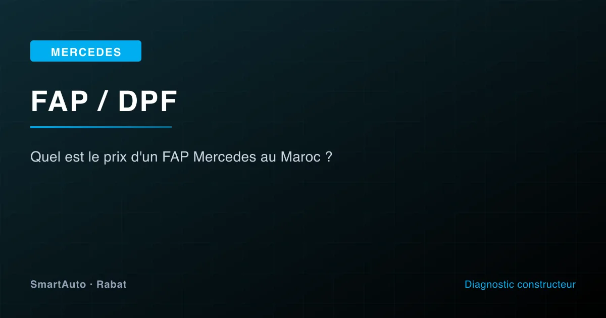 Quel est le prix d'un FAP Mercedes au Maroc ?