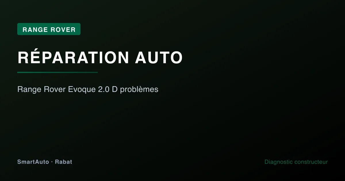 Diagnostic et réparation Range Rover à Rabat par SmartAuto — atelier Agdal Hay Riad