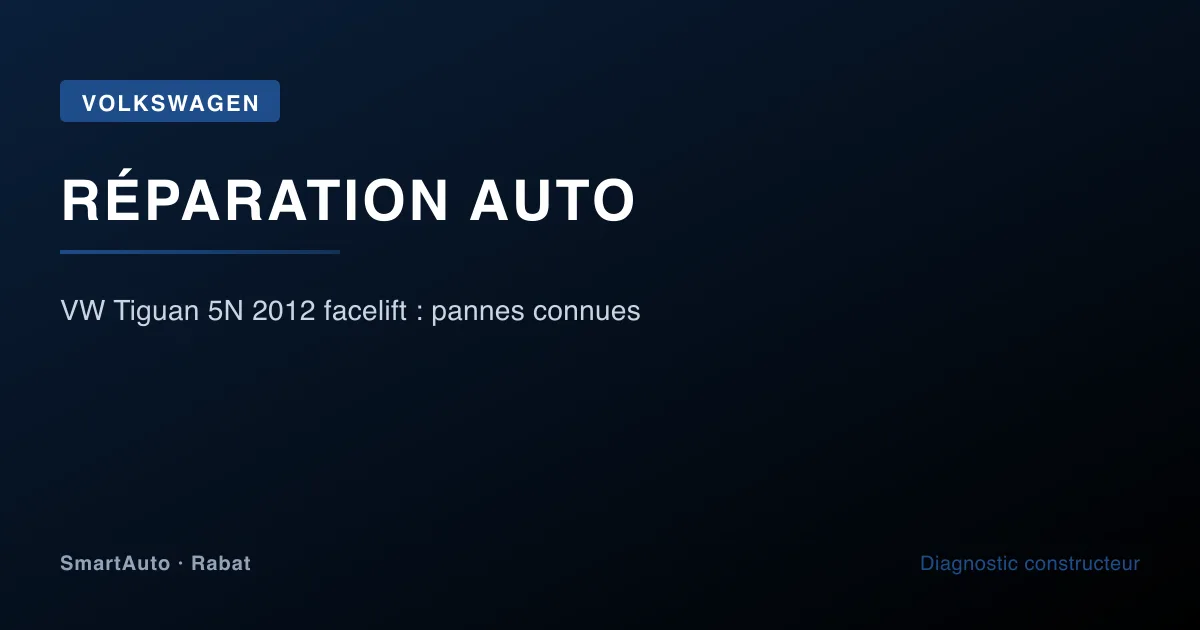 Diagnostic Volkswagen 2012+ à Rabat par SmartAuto — atelier Agdal